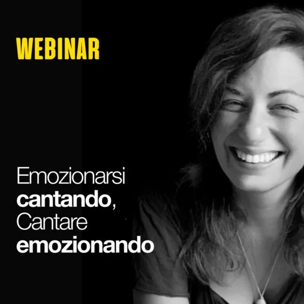 Webinar: Emozionarsi cantando, Cantare emozionando