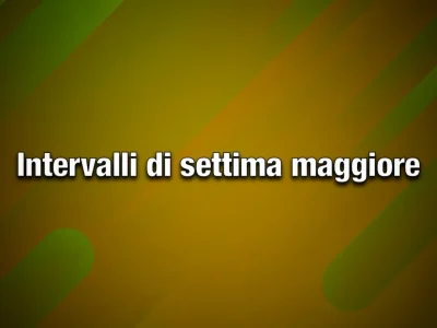 Intervallo di Settima maggiore